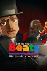 Poster for Behind the beats, histoires de la pop music