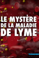 Le myst&egrave;re de la maladie de Lyme