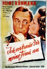 Poster for Ich vertraue Dir meine Frau an 