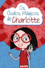 Poster for Os Óculos Mágicos de Charlotte