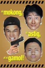 Poster for Si Mokong, si Astig, at si Gamol