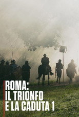 Roma - Il trionfo e la caduta poster
