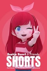 Poster for Sophie Sweet & Friends