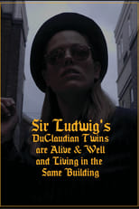 Poster for Sir Ludwig's DuClaudian Twins are Alive & Well and Living in the Same Building