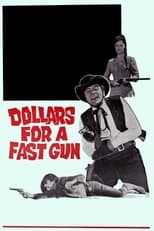 Poster for Dollars for a Fast Gun 