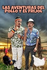 Las Aventuras Del Pollo Y El Frijol (2019)