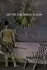 Poster for Get On The Dance Floor