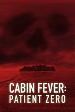 Poster for Cabin Fever: Patient Zero 