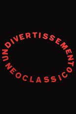 Poster for Un divertissement neoclassico
