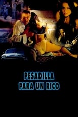 Poster for Pesadilla para un rico