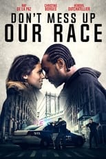 Poster for Don't Mess Up Our Race