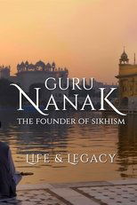Guru Nanak: The Founder of Sikhism - Life and Legacy main poster