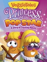 Poster for VeggieTales: Princess and the Popstar 