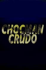 Poster for Chocman Crudo 