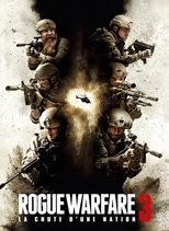 Film Rogue Warfare 3 : La chute d'une nation (Rogue Warfare: Death Of A Nation) streaming VF gratuit complet