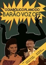 The Diabolical Plan of Baron Voz Off