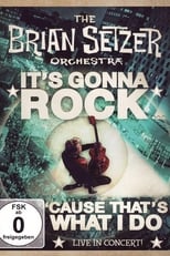 Poster for The Brian Setzer Orchestra - It's Gonna Rock... 'Cause That's What I Do