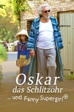 Poster for Oskar, das Schlitzohr und Fanny Supergirl