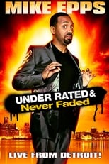 Poster di Mike Epps: Under Rated & Never Faded