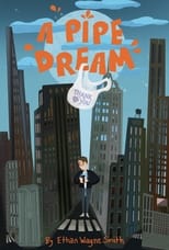 Poster for A Pipe Dream