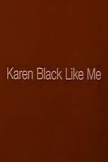 Poster for Karen Black Like Me