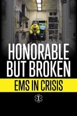 Poster for Honorable but Broken: EMS in Crisis