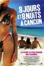 8 jours et 8 nuits à Cancun poster