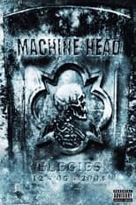 Poster for Machine Head: Elegies