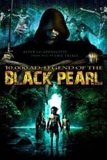 Poster for 10,000 A.D.: The Legend of the Black Pearl 