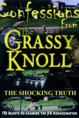 Poster for Confessions From the Grassy Knoll: The Shocking Truth