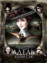 Неймовірні пригоди Адель Блан-Сек