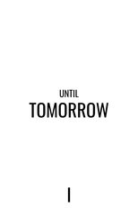 Until Tomorrow