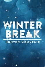 Poster for Winter Break: Hunter Mountain