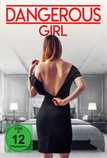 Dangerous Girl - Eine tödliche Begierde