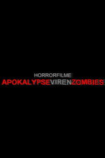 Horrorfilme - Von Apokalypse, Viren und Zombies