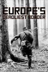 Poster for Europe's Deadliest Border: Czechoslovakia's Iron Curtain