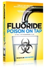 Poster for Fluoride: Poison On Tap