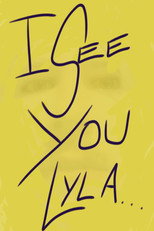 I See You Lyla poster