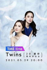 TME live Twins「爱你」20周年庆生会 poster