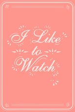 Poster for I Like to Watch Season 7