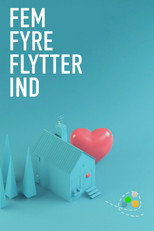 Fem fyre flytter ind poster