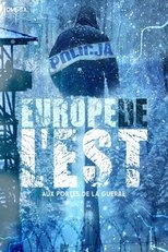 Europe de l'est - Aux portes de la guerre