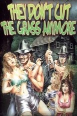 They Don't Cut the Grass Anymore main poster