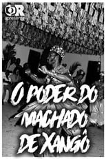 Poster for O Poder do Machado de Xangô 