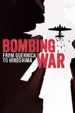 Poster di Bombing War: From Guernica to Hiroshima