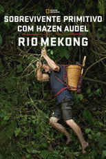 Primal Survivor: Mighty Mekong