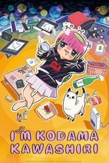 Poster for I'm Kodama Kawashiri
