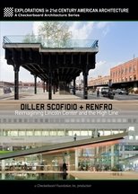 Poster di Diller Scofidio + Renfro: Reimagining Lincoln Center and the High Line