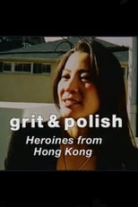 Poster for Grit & Polish: Heroines from Hong Kong