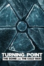 Poster di Turning Point: la bomba atomica e la guerra fredda.